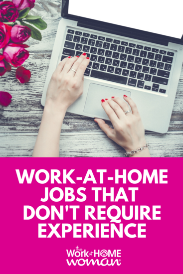 Work-From-Home Jobs That Don’t Require Experience